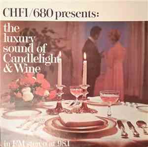 Various - CHFI Presents The Luxury Sound Of Candlelight And Wine