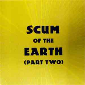 Various - Scum Of The Earth (Part Two)