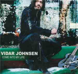 Vidar Johnsen - Come Into My Life