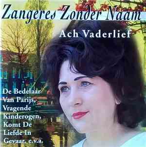 Zangeres Zonder Naam - Ach Vaderlief