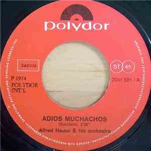 Alfred Hause & His Orchestra - Adios Muchachos
