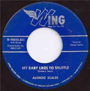 Alonzo Scales - My Baby Likes To Shuffle / She's Gone