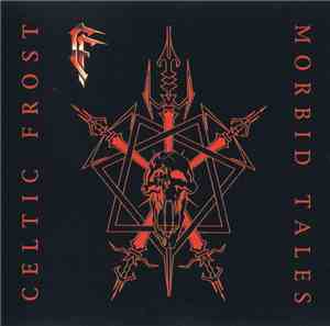 Celtic Frost - Morbid Tales