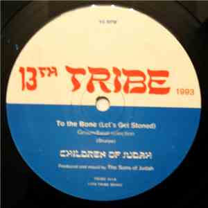 Children Of Judah - To The Bone (Let's Get Stoned)