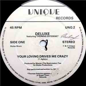 Deluxe  - Your Loving Drives Me Crazy