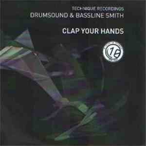 Drumsound & Bassline Smith - Clap Your Hands