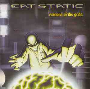 Eat Static - Science Of The Gods
