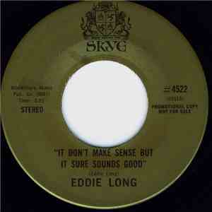 Eddie Long - It Don't Make Sense But It Sure Sounds Good