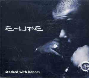 E-Life - Stacked With Honors