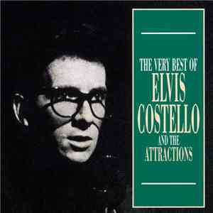 Elvis Costello & The Attractions - The Very Best Of Elvis Costello And The  ...