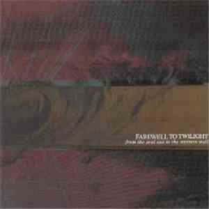 Farewell To Twilight - From The Aral Sea To The Western Wall