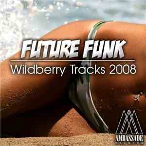 Future Funk - Wildberry Tracks 2008