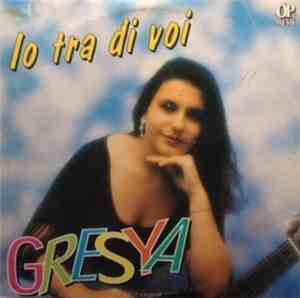 Gresya - Io Tra Di Voi