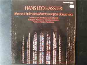 Hans Leo Hassler, Choeurs De La Cathédrale D'Aix-la-Chapelle, Collegium Aur ...