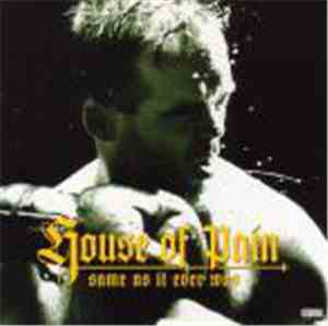House Of Pain - Same As It Ever Was