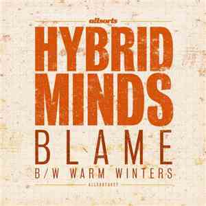 Hybrid Minds  - Blame / Warm Winters