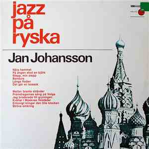 Jan Johansson - Jazz På Ryska