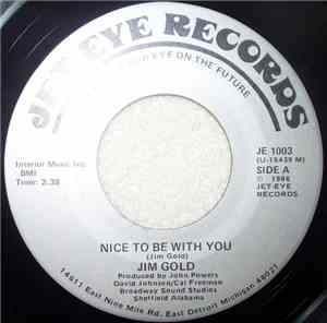 Jim Gold - Nice To Be With You