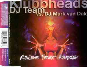 Klubbheads DJ Team vs. DJ Mark van Dale - Raise Your Hands