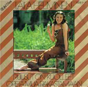 Laila Helminen - Ruusut On Kuolleet / Opeta Mua Rakastamaan