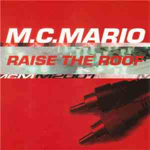 M.C. Mario - Raise The Roof