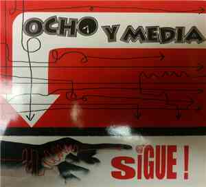Ocho Y Media - Sigue!