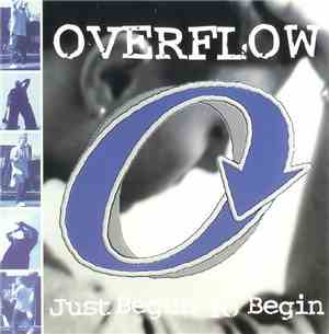 Overflow  - Just Begun To Begin