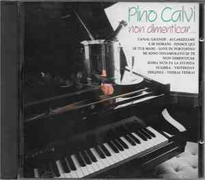 Pino Calvi - Non Dimenticar...