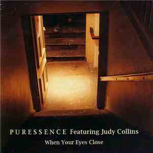 Puressence Featuring Judy Collins - When Your Eyes Close