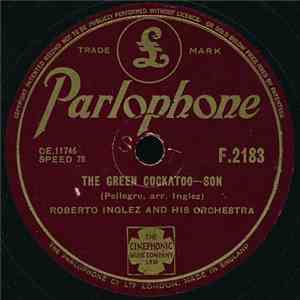 Roberto Inglez And His Orchestra - The Green Cockatoo / Chiquita Banana