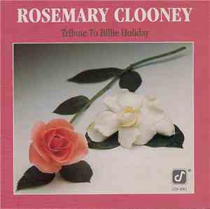 Rosemary Clooney - Tribute To Billie Holiday