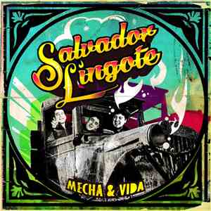 Salvador Lingote - Mecha & Vida