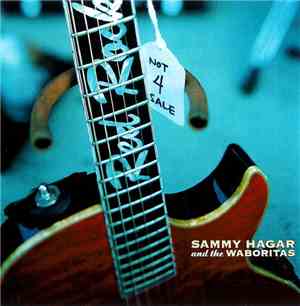 Sammy Hagar And The Waboritas - Not 4 Sale