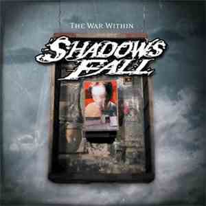 Shadows Fall - The War Within