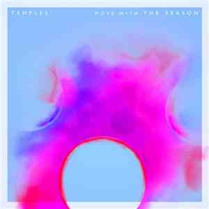 Temples  - Move With The Season