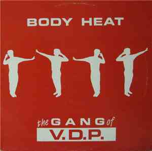 The Gang Of V.D.P. - Body Heat