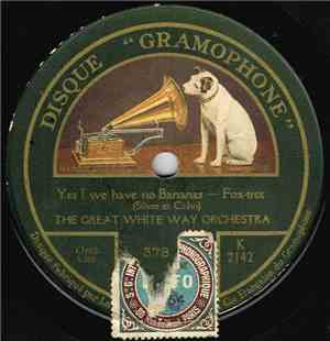 The Great White Way Orchestra / The Benson Orchestra Of Chicago - Yes! We H ...