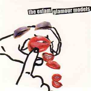 The Oxfam Glamour Models - Kick Out The Grams