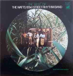 The Watts 103rd St. Rhythm Band - The Best of the Watts 103rd Street Rhythm ...