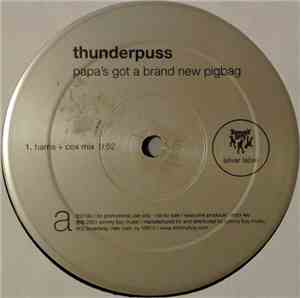 Thunderpuss - Papa's Got A Brand New Pigbag