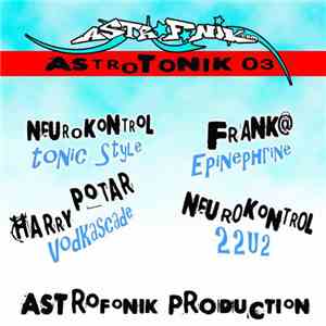 Various - Astrotonik Vol. 03