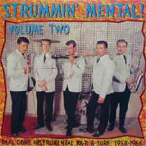 Various - Strummin' Mental! Volume Two - Real Gone Instrumental R&R & Surf: ...