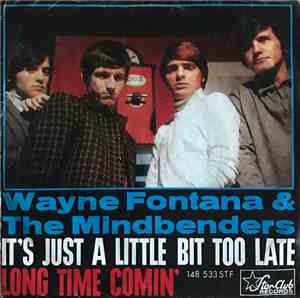 Wayne Fontana And The Mindbenders - It's Just A Little Bit Too Late / Long  ...