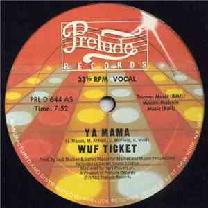 Wuf Ticket - Ya Mama