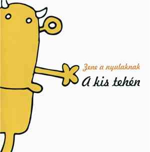 Zene A Nyulaknak - A Kis Tehén