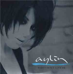 Aylin - Baby U Don't Love Me
