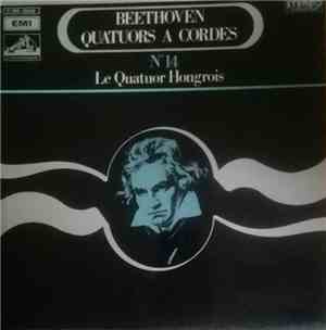 Beethoven, Le Quatuor Hongrois - Quatuors À Cordes N° 14