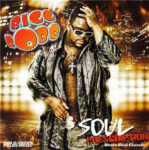 Bigg Robb - Soul Prescription