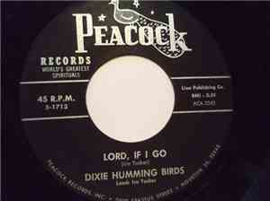 Dixie Humming Birds - Lord, If I Go / Eternal Life