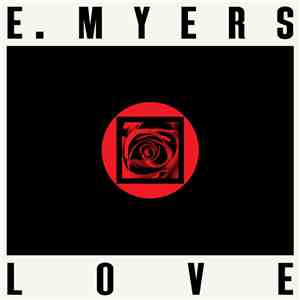 E. Myers - Love / Hate